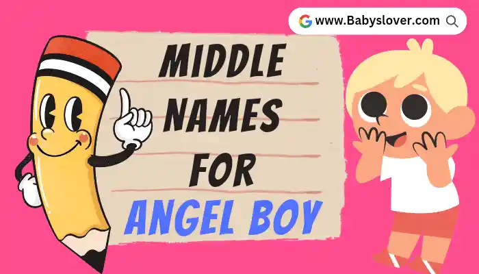 Middle Names For Angel Boy