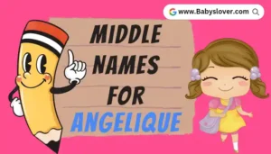 Middle Names For Angelique
