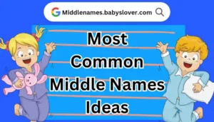 Most Common Middle names